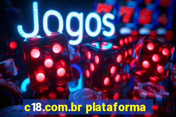 c18.com.br plataforma
