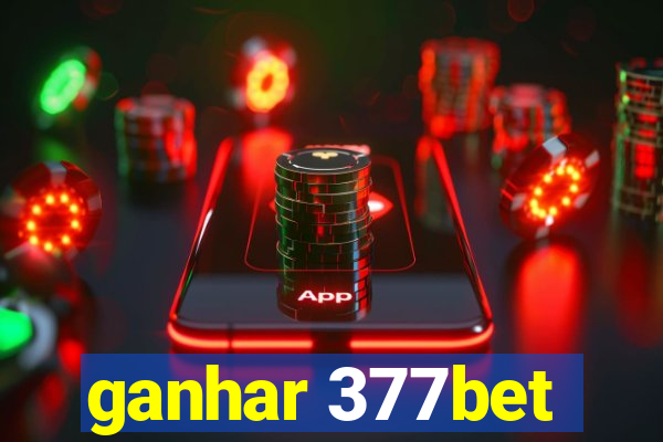ganhar 377bet