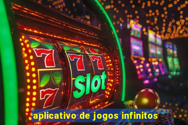 aplicativo de jogos infinitos