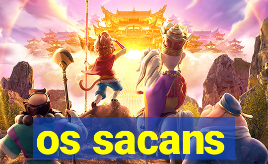 os sacans