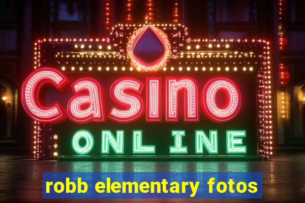 robb elementary fotos