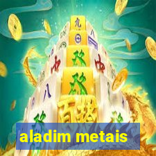 aladim metais