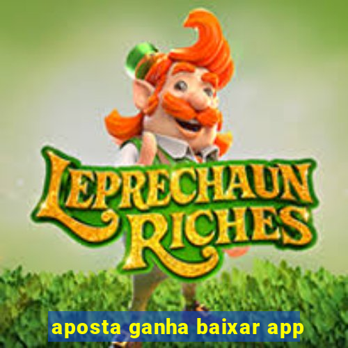 aposta ganha baixar app