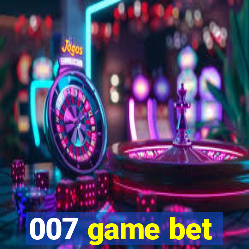 007 game bet