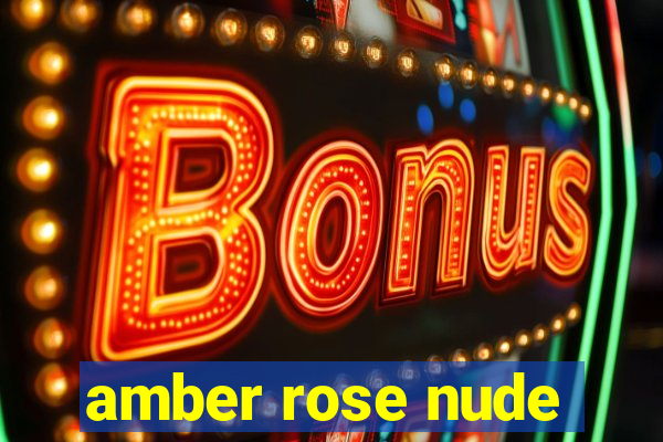 amber rose nude