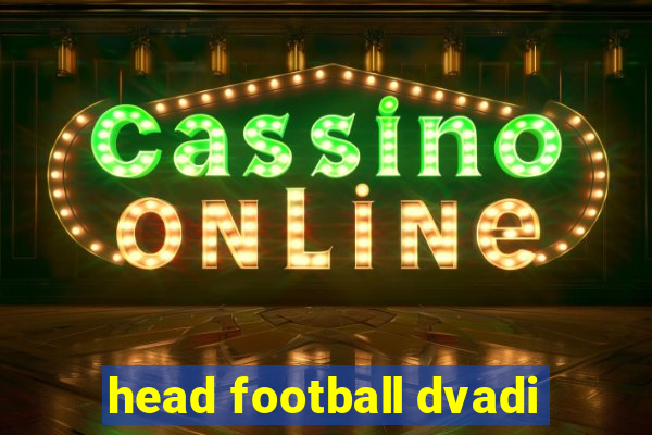 head football dvadi