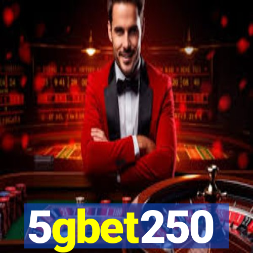 5gbet250