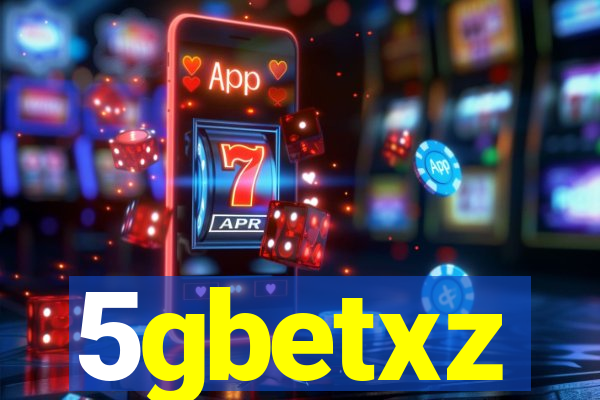 5gbetxz