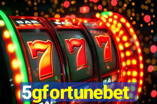 5gfortunebet
