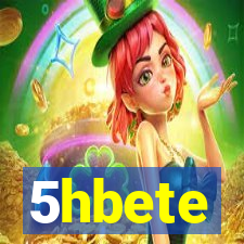 5hbete