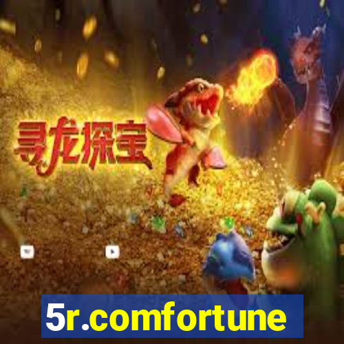 5r.comfortune