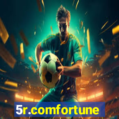 5r.comfortune