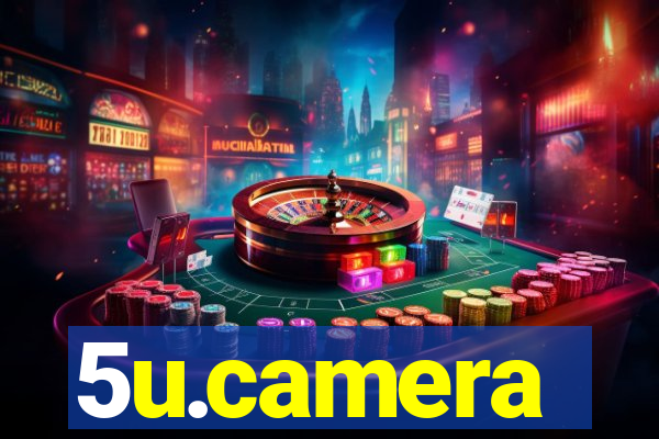 5u.camera