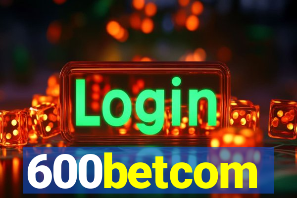 600betcom