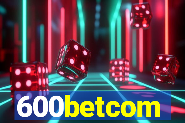 600betcom