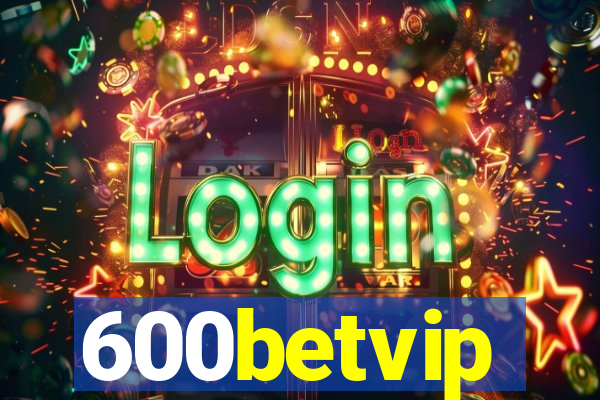 600betvip