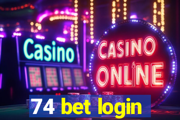 74 bet login