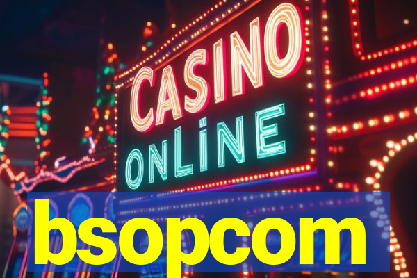 bsopcom