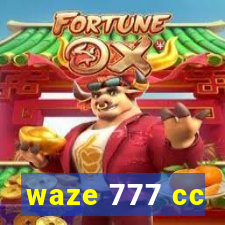 waze 777 cc