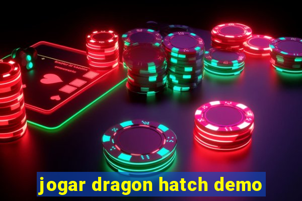 jogar dragon hatch demo