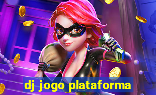 dj jogo plataforma