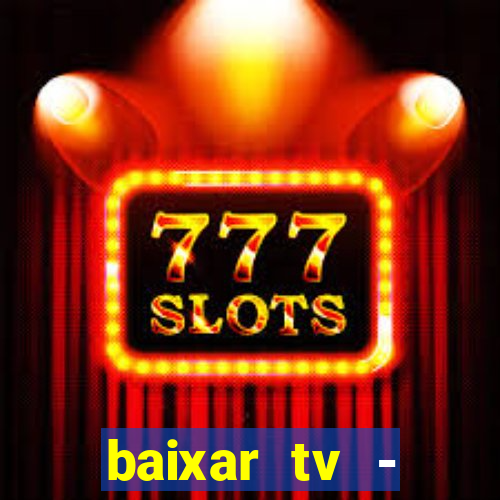 baixar tv - futebol ao vivo