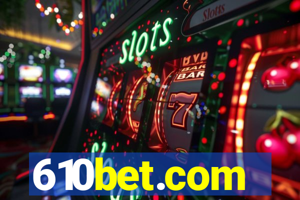 610bet.com