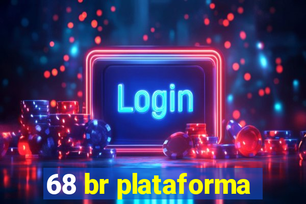 68 br plataforma