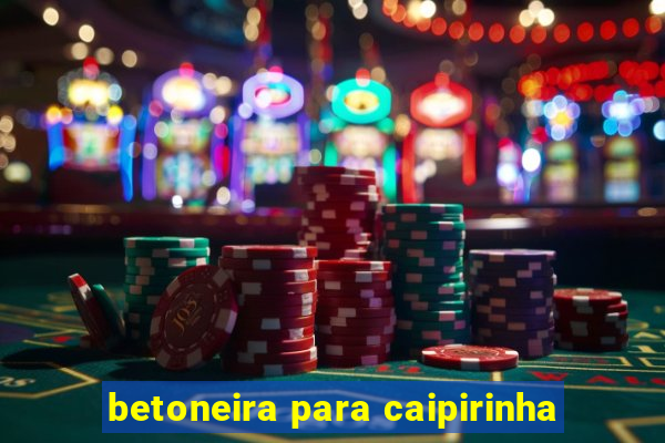 betoneira para caipirinha