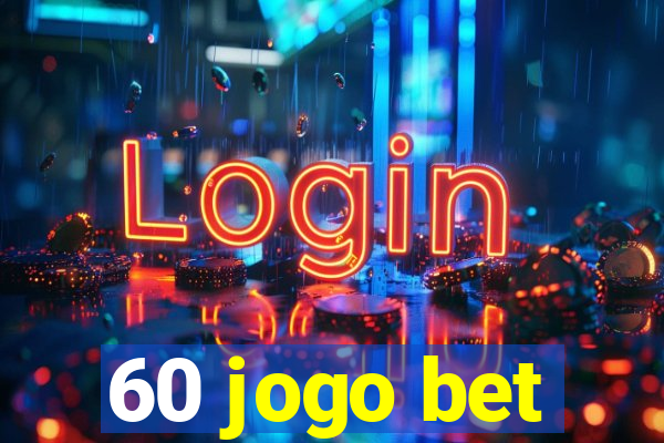 60 jogo bet