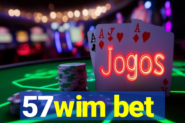 57wim bet