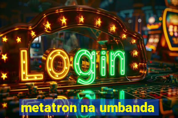 metatron na umbanda
