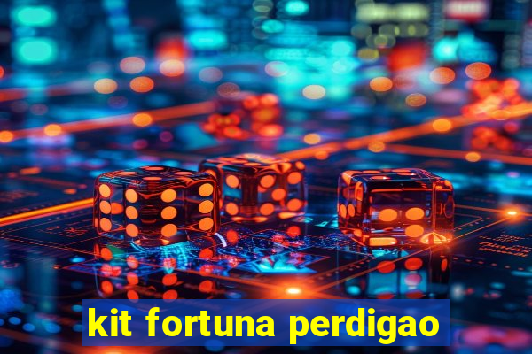 kit fortuna perdigao
