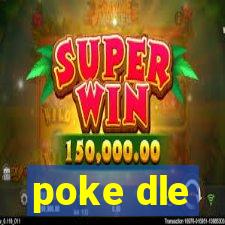 poke dle