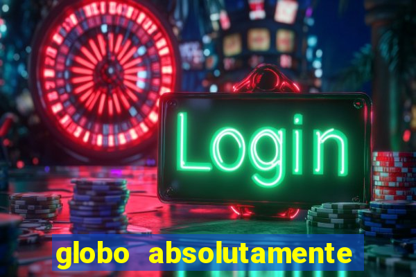 globo absolutamente tudo noticias