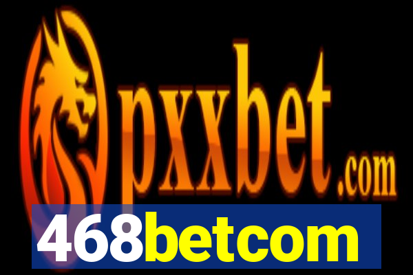 468betcom