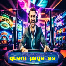 quem paga as passagens dos times de futebol