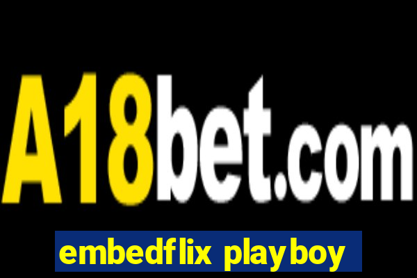 embedflix playboy