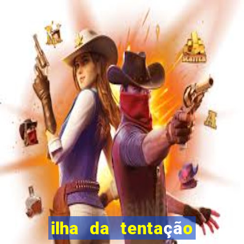 ilha da tentação 1 temporada telegram