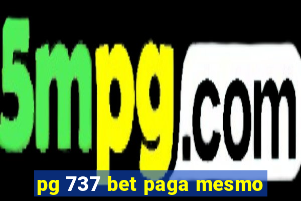 pg 737 bet paga mesmo