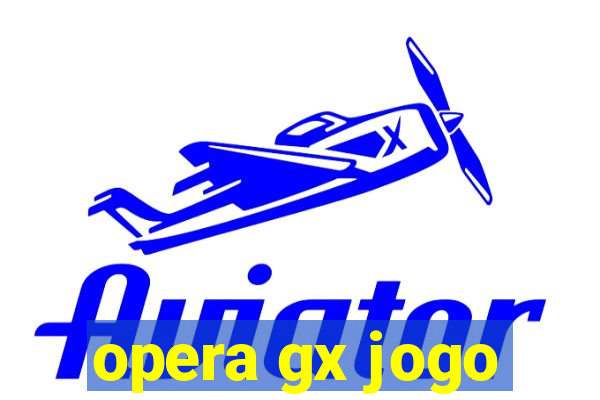 opera gx jogo