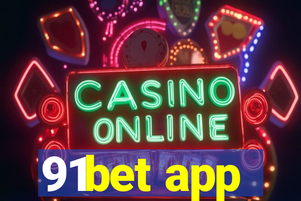 91bet app