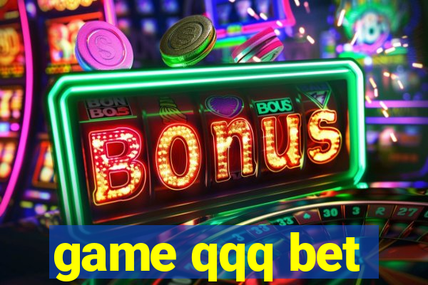 game qqq bet