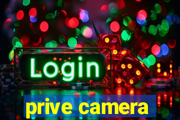 prive camera