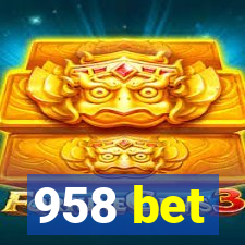 958 bet