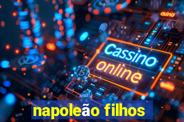 napoleão filhos