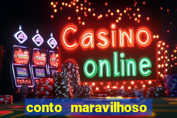 conto maravilhoso curto textos