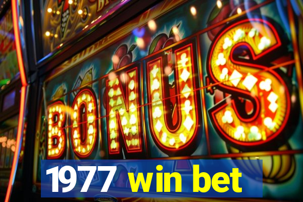 1977 win bet