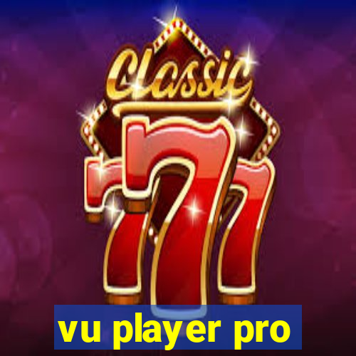 vu player pro