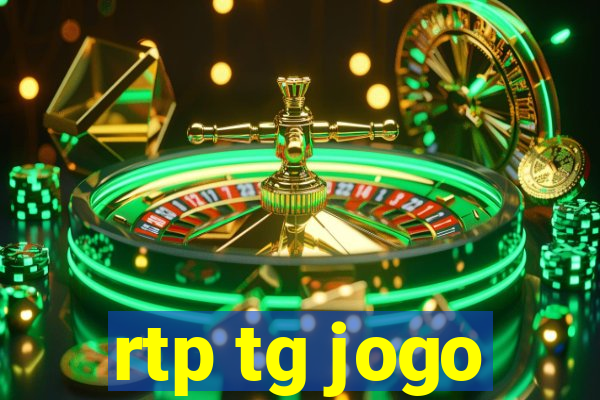 rtp tg jogo